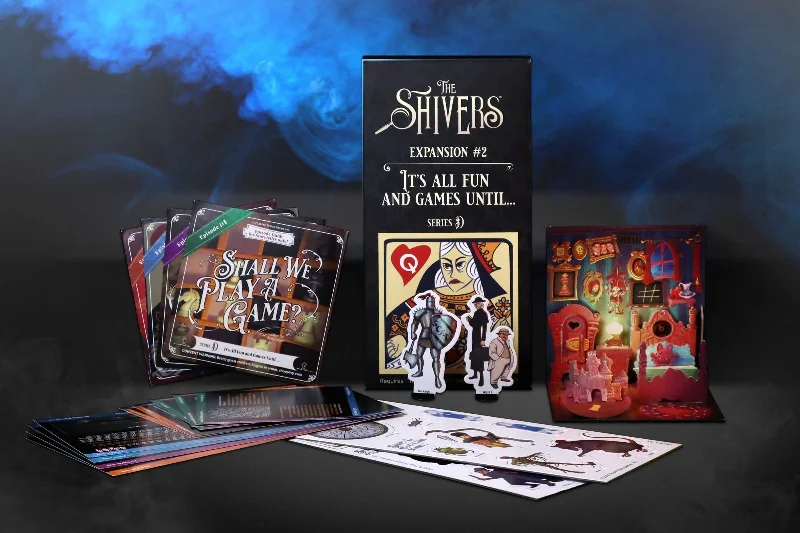 THE SHIVERS EXPANSION #2 IT'S ALL FUN & GAMES UNTIL...